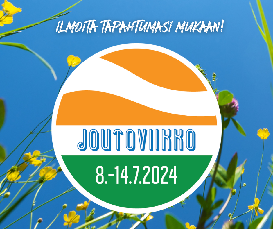 <strong>Tervetuloa järjestämään Joutoviikkoa 8.-14.7.2024! </strong> 